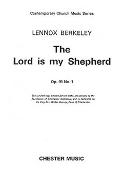 The Lord Is My Shepherd - Op. 91 No. 1 by Berkeley Lennox for SATB