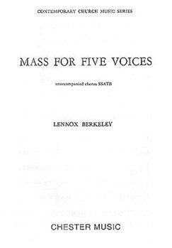 Mass for Five Voices by Berkeley Lennox for SSATB