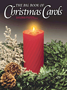 Big Book of Christmas Carols Piano/Voic