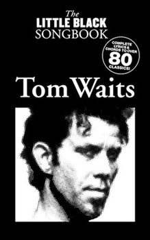 Tom Waits - The Little Black Songbook by Tom Waits for