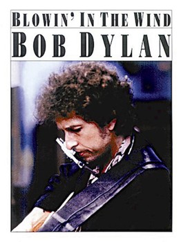 Blowin' in the Wind by Bob Dylan for