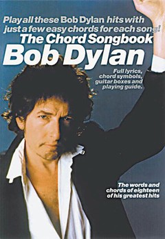 Bob Dylan Chord Songbook by Dylan Bob Bob Dylan for Guitar Collection