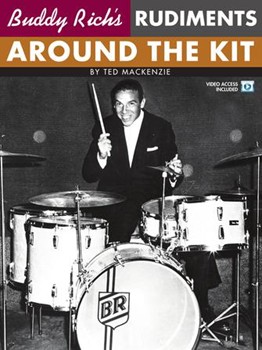 Buddy Rich's Rudiments Around The Kit by MacKenzie Ted Buddy Rich for Drum Set