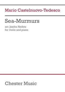 Sea Murmurs by Castelnuovo-Tedesco Mario - Heifetz Jascha - for