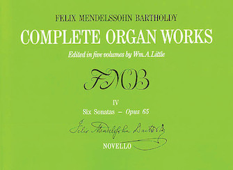 Complete Organ Works Volume 4 by Mendelssohn Felix - Little - for Organ