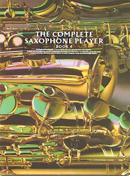 Complete Saxophone Player Bk 4 by Ravenscroft Raphael for Saxophone Method (Book 4)