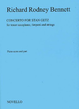 Concerto For Stan Getz by Bennett Richard Rodney for Tenor Sax