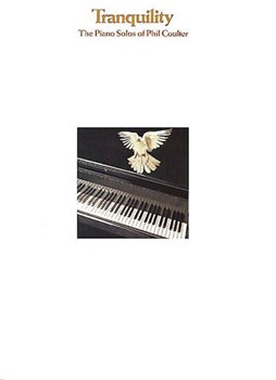 Tranquillity: The Piano Solos of Phil Coulter by Phil Coulter for