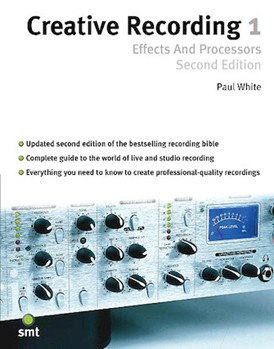 Creative Recording 1: Effects and Processors by for