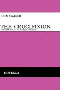The Crucifixion by Stainer John - Ratcliffe Desmond - for SSA