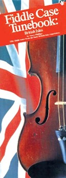 Fiddle Case Tunebook - British Isles by for