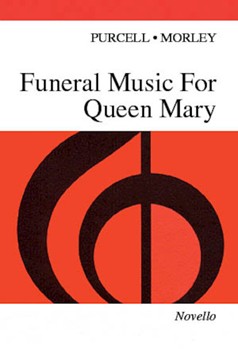 Funeral Music for Queen Mary by Morley Thomas for SATB