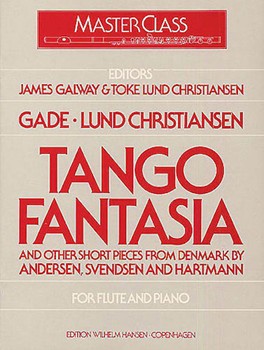 Tango Fantasia & Other Short Pieces by Various - Galway / lund Christ - for Flute Collection