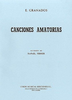 Canciones Amatorias by Granados Enrique - Ferrer Rafael - for Vocal Collection