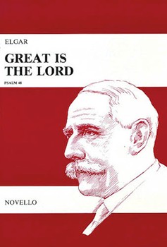 Great Is the Lord Opus 67 by Elgar Edward for SATB