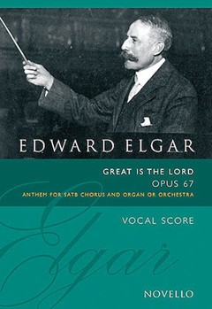 Great Is the Lord Opus 67 by Elgar Edward for SATB