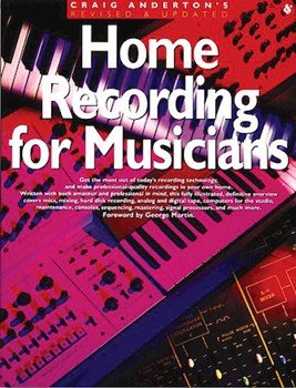 Home Recording For Musicians by Anderton Craig for Text (Recording)