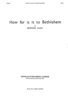 How Far Is It To Bethlehem by Shaw Geoffrey for SATB a cappella