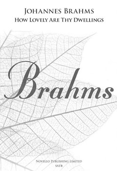 How Lovely Are Thy Dwellings by Brahms Johannes for SATB