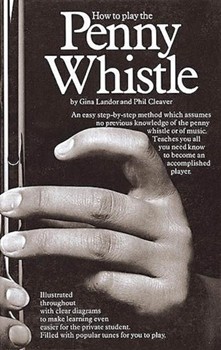 How To Play The Penny Whistle by Landor/cleaver for C Inst Met
