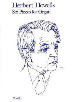 Six Pieces For Organ by Howells Herbert for Organ