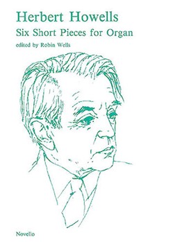 6 Short Pieces for Organ by Howells Herbert for Organ