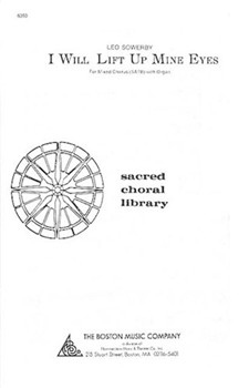 I Will Lift Up Mine Eyes by Sowerby Leo for SATB and Organ