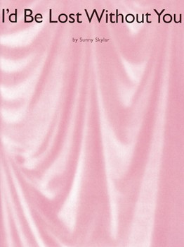 I'd Be Lost Without You by for