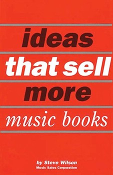 Ideas that Sell More Music Books by for