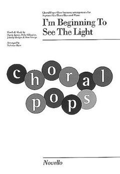 I'm Beginning To See The Light by Ellington Duke - Hare Nicholas - for SATB
