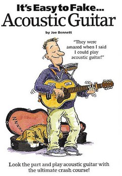 It's Easy To Fake...acoustic Guitar by Bennet Joe - Acoustic - for Guitar Met