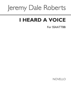 I Heard a Voice from Heaven by Roberts Jeremy Dale for SSAATTBB