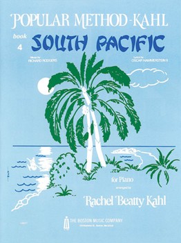 Kahl Popular Method: Book 4 - South Pacific by Rodgers and Hammerstein - Rachel Beatty Kahl - for