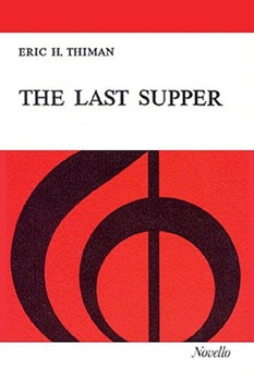 The Last Supper by Thiman Eric H for SATB