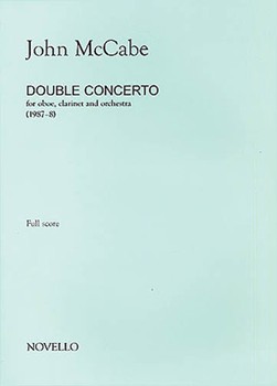 John McCabe: Double Concerto For Oboe Clarinet and Orchestra (Study Score) by McCabe John for