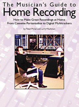 Musician's Guide To Home Recording by Wichman Larry for Text (Recording)