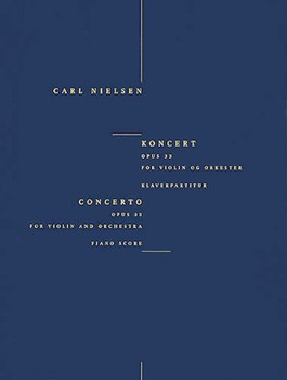 Concerto for Violin and Orchestra Op. 33 by Nielsen Carl for