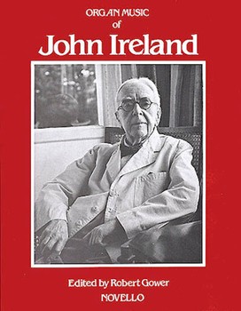 Organ Music Of John Ireland by Ireland John - Gower Robert - for Organ