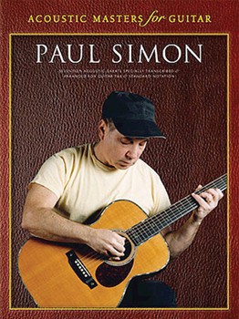 Paul Simon: Acoustic Masters For Guitar by Simon Paul Paul Simon for Guitar Collection