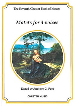 Chester Book Of Motets Book 7 by - Petti Anthony - for SSA Collection (Book 7 3 Voices)