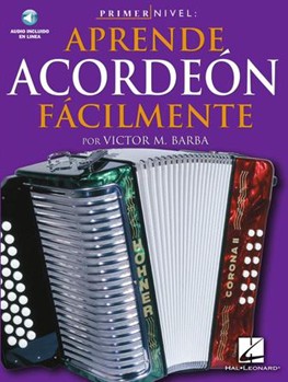 Primer Nivel:aprende Acordeon Facilmente by Barba Victor M. for Accordion
