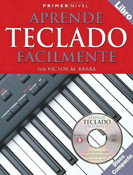 Primer Nivel:aprende Teclado Facilmente by Barba Victor M. for Electric Piano