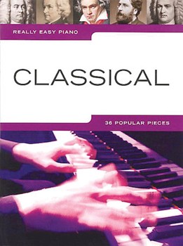 Really Easy Piano Classical by Various for Piano