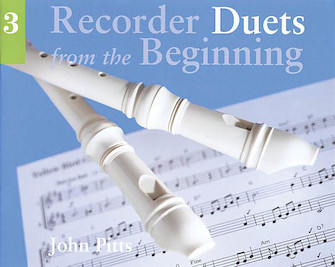 Recorder Duets from the Beginning - Pupil's Book 3 by for