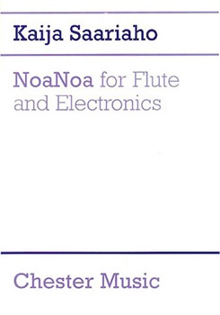 NoaNoa for Flute and Electronics by Kaija Saariaho for
