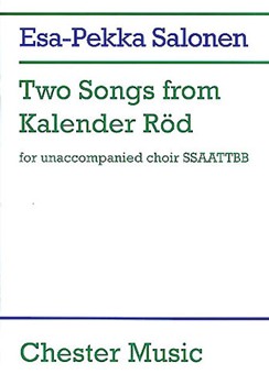Two Songs from Kalender Rod by Esa-Pekka Salonen for SSAATTBB