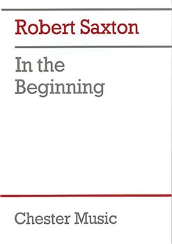 Robert Saxton: In The Beginning (Study Score)