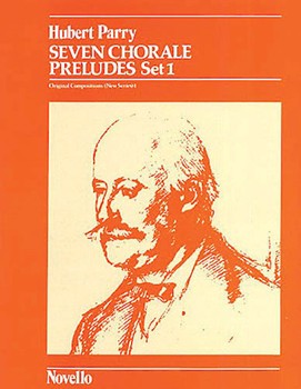 Seven Choral Preludes Set 1 by Parry C H H - Parry C H H - for Organ