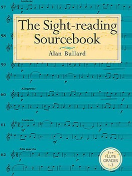 Alan Bullard: The Sight-Reading Sourcebook For Flute Grades 1-3 by for Flute