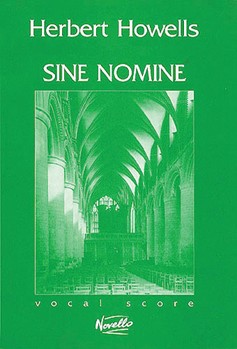 Sine Nomine Op. 37 by Howells Herbert for SATB